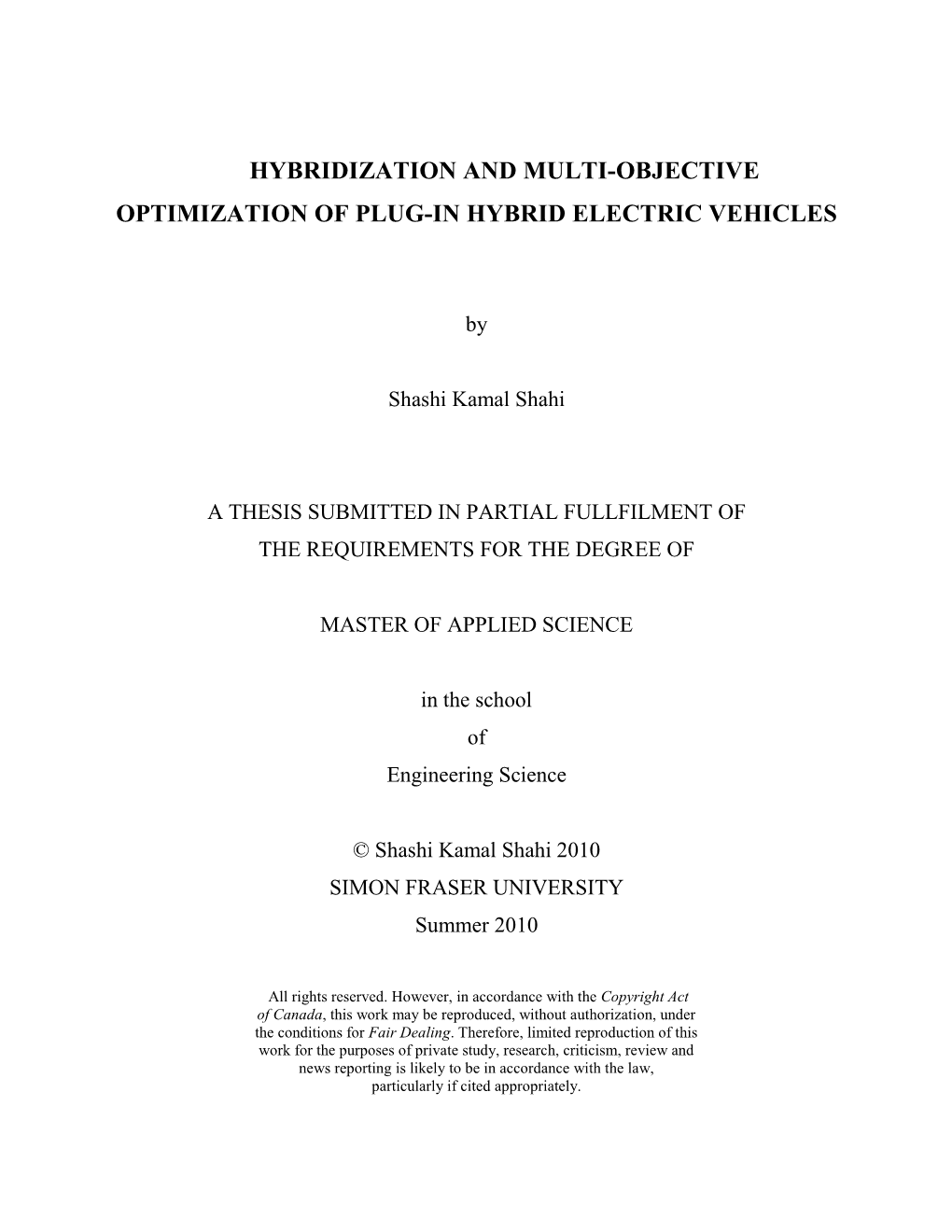 Hybridization and Multi-Objective Optimization of Plug-In Hybrid Electric Vehicles