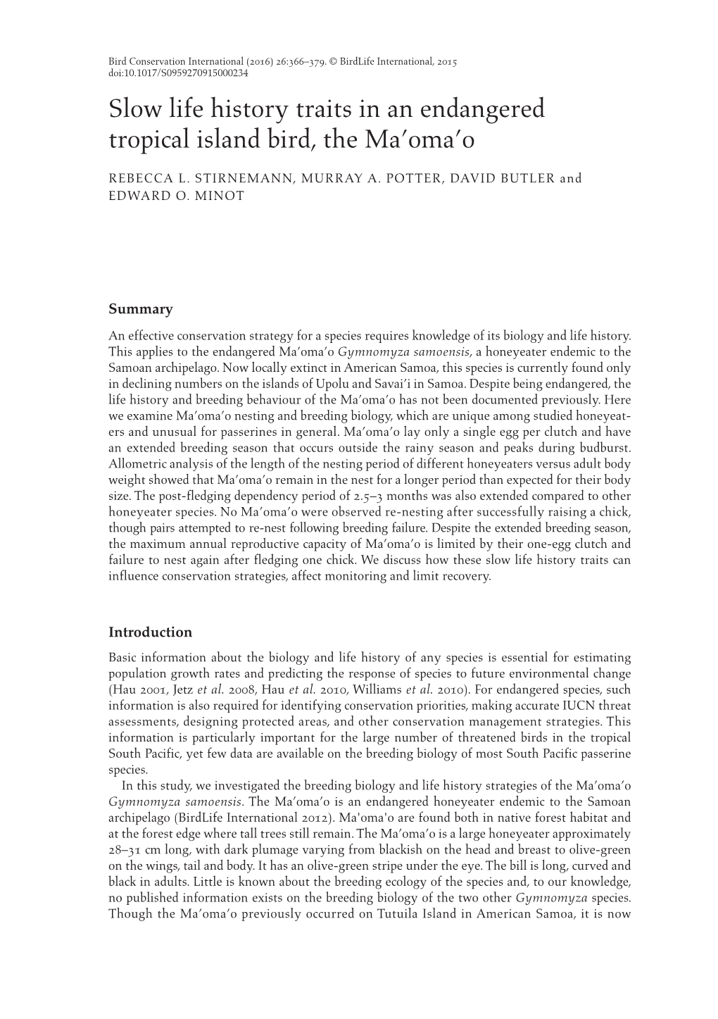 Slow Life History Traits in an Endangered Tropical Island Bird, the Ma’Oma’O