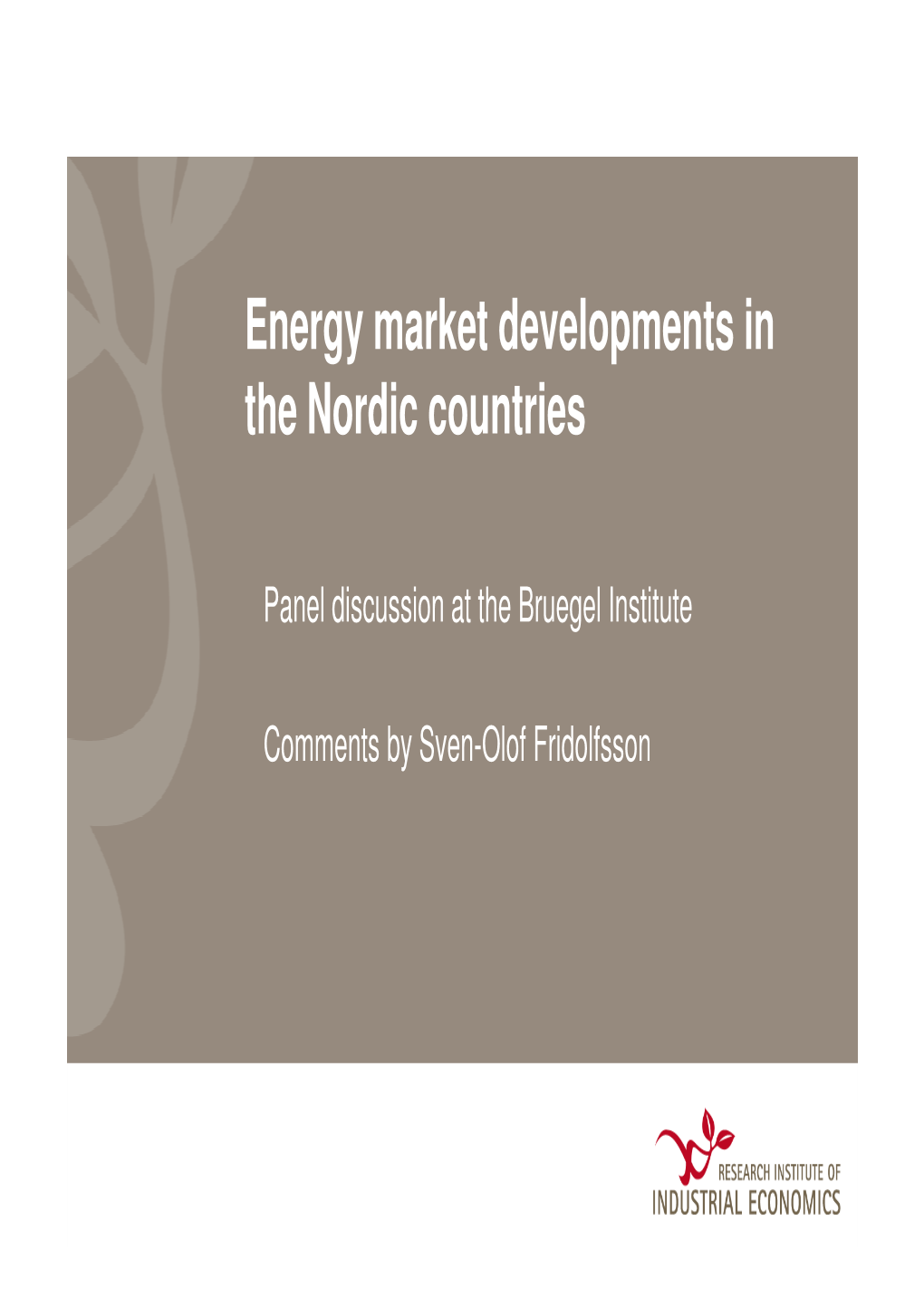 Energy Market Developments in the Nordic Countries
