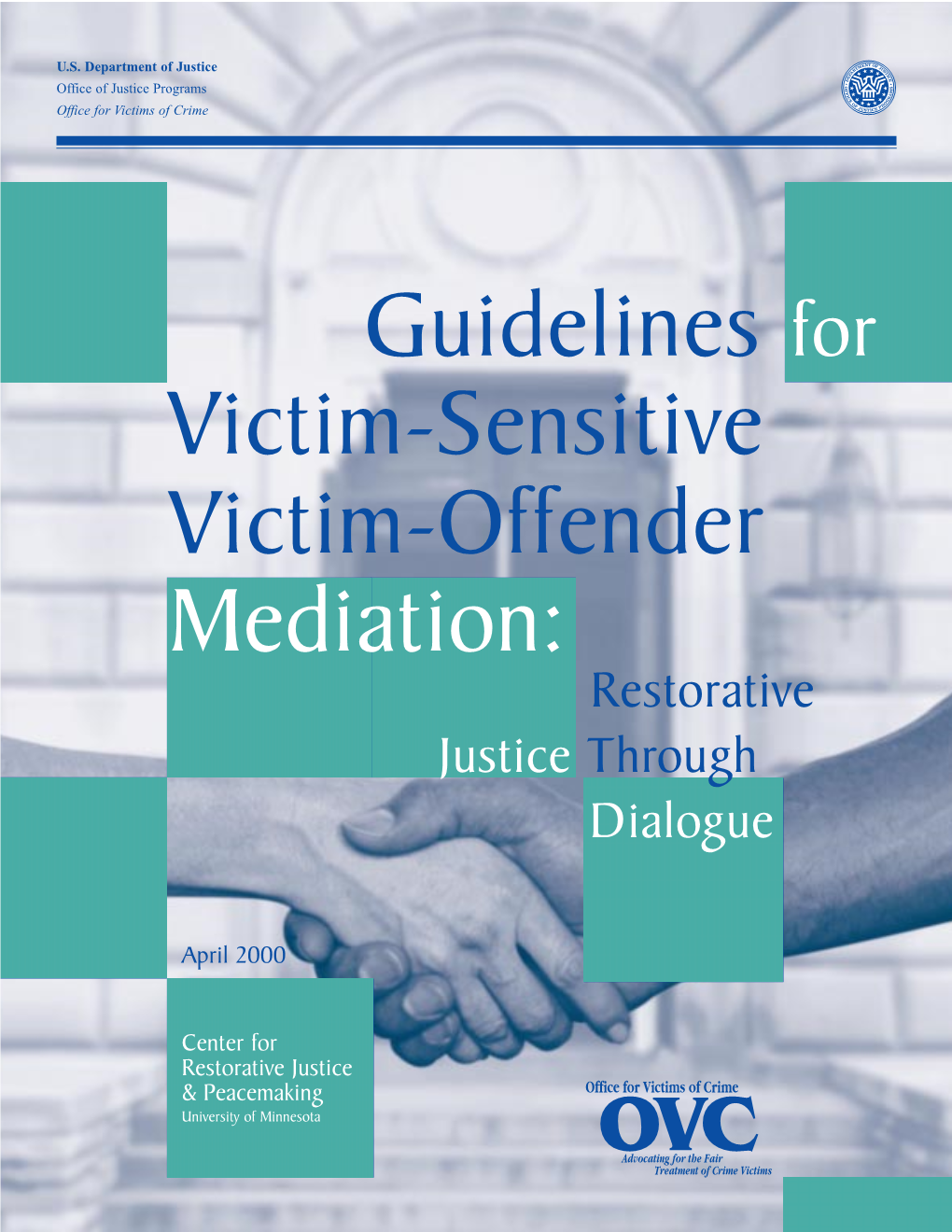 Guidelines for Victim-Sensitive Victim-Offender Mediation: Restorative Justice Through Dialogue