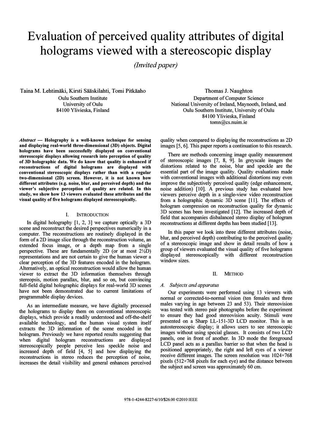 Evaluation of Perceived Quality Attributes of Digital Holograms Viewed with a Stereoscopic Display (Invited Paper)