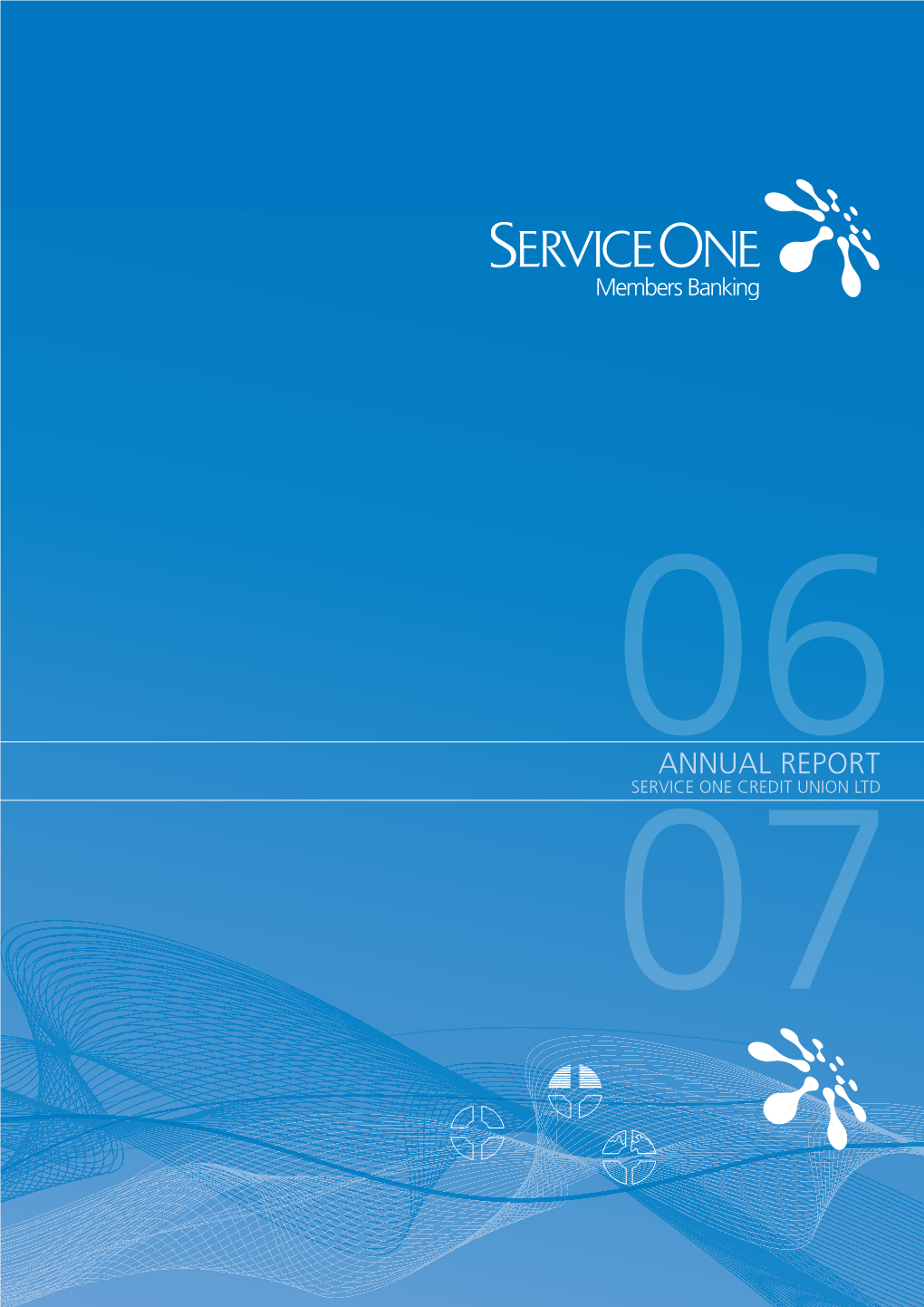 ANNUAL REPORT 06SERVICE ONE CREDIT UNION LTD 07 Contents