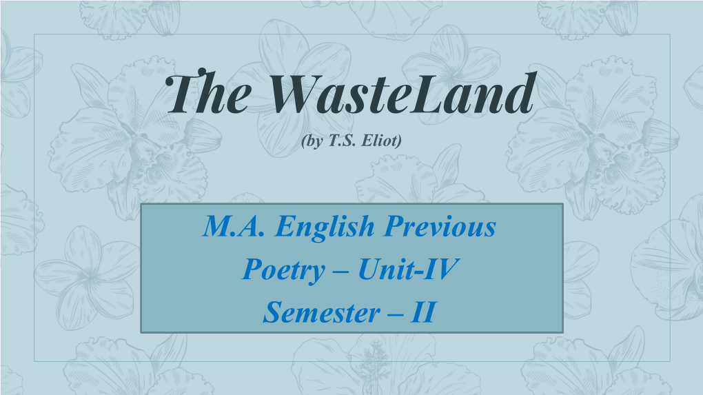 The Waste Land Also Include and It Was Published in 1922