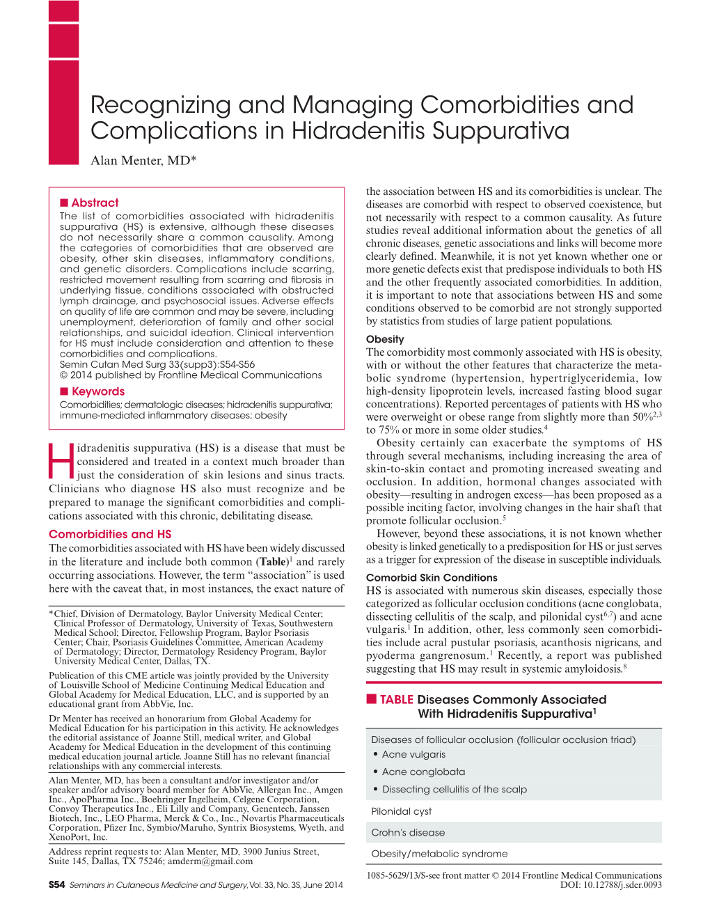 Recognizing and Managing Comorbidities and Complications in Hidradenitis Suppurativa Alan Menter, MD*