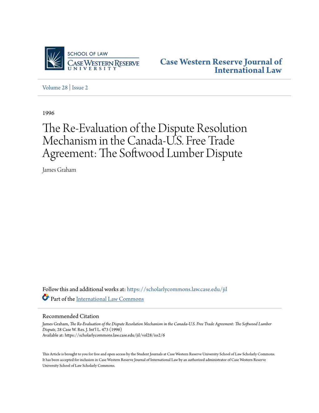 The Re-Evaluation of the Dispute Resolution Mechanism in the Canada-U.S. Free Trade Agreement: the Ofts Wood Lumber Dispute James Graham