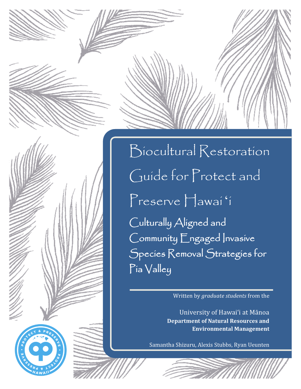 Biocultural Restoration Guide for Protect and Preserve Hawaiʻi