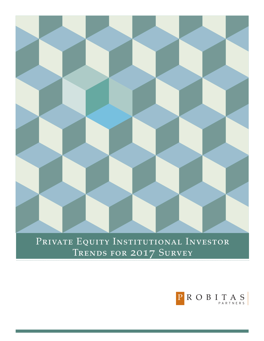 Private Equity Institutional Investor Trends for 2017 Survey Probity ¯¯˘ N