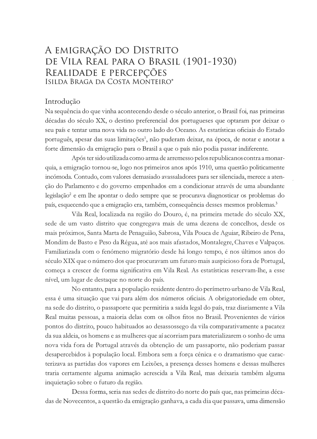 A EMIGRAÇÃO DO DISTRITO DE VILA REAL PARA O BRASIL (1901-1930) REALIDADE E PERCEPÇÕES Lsilda BRAGA DA COSTA MONTEIRO*