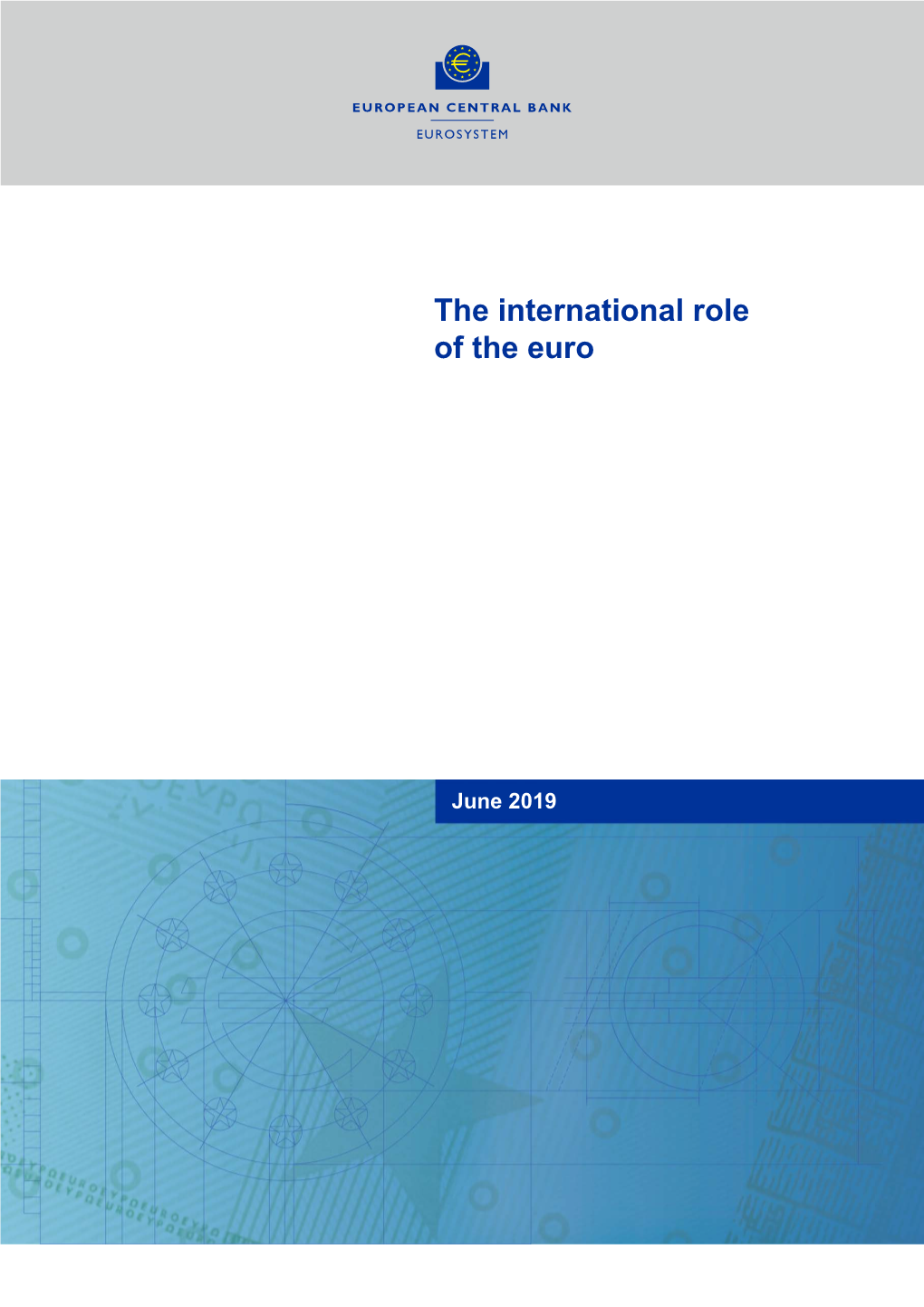 The International Role of the Euro, June 2019 1