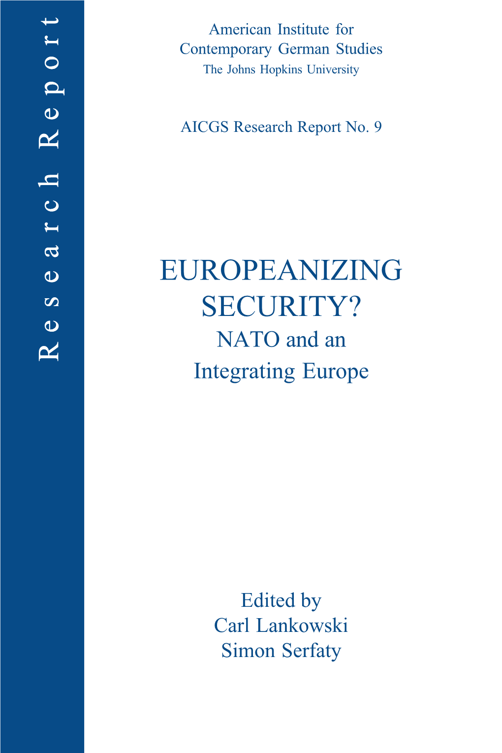 EUROPEANIZING SECURITY? NATO and an Integrating Europe