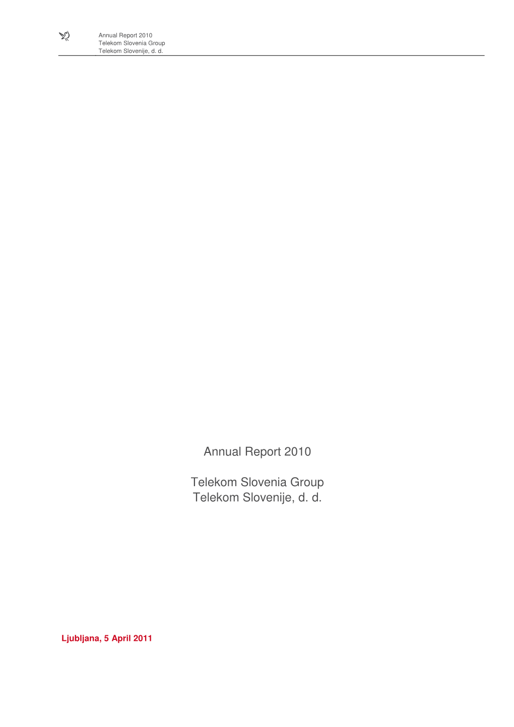 Annual Report 2010 Telekom Slovenia Group Telekom Slovenije, D