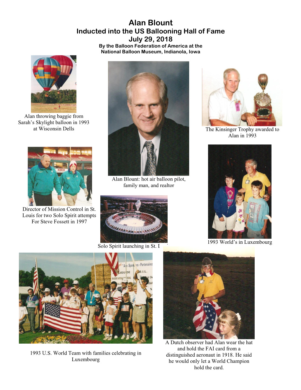 Alan Blount Inducted Into the US Ballooning Hall of Fame July 29, 2018 by the Balloon Federation of America at the National Balloon Museum, Indianola, Iowa