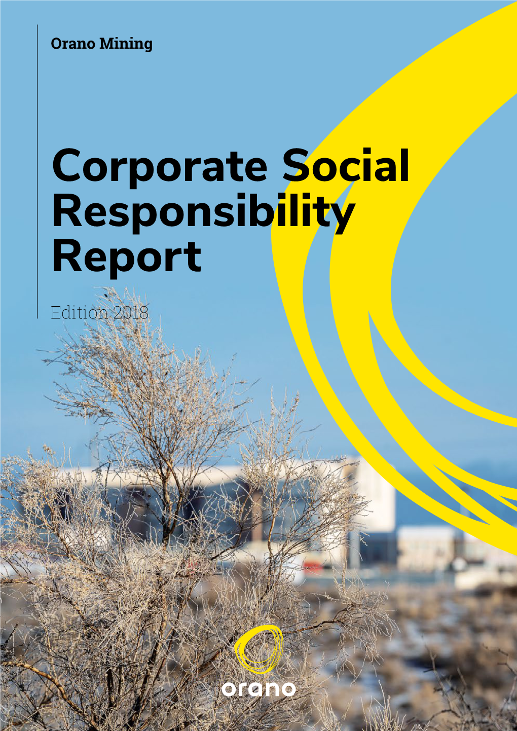 Orano Mining Corporate Social Responsibility Report 5 Table of Contents