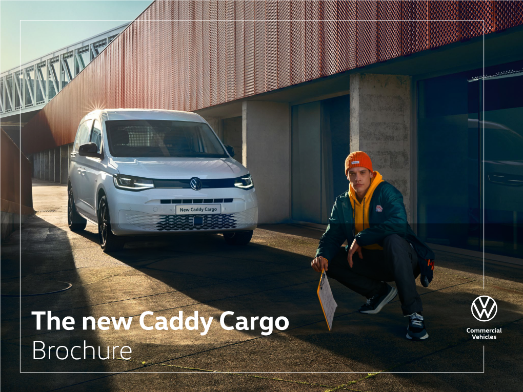 The New Caddy Cargo Brochure Build Find a Offers & Test Drive Conversions Comparator Your Own Van Centre Finance