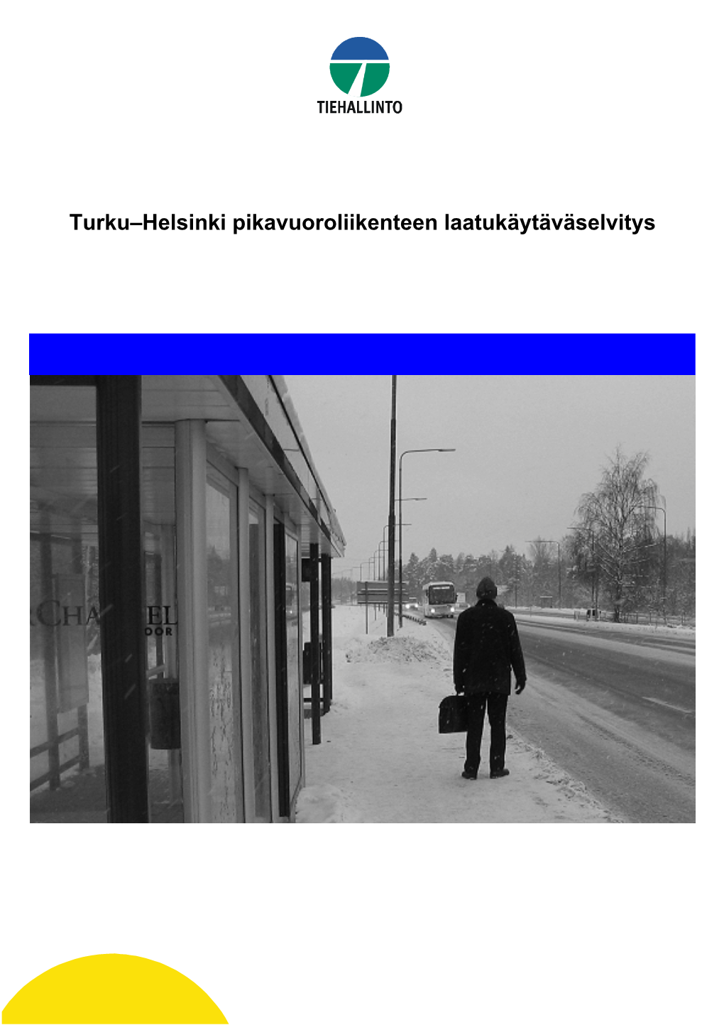 Turku–Helsinki Pikavuoroliikenteen Laatukäytäväselvitys