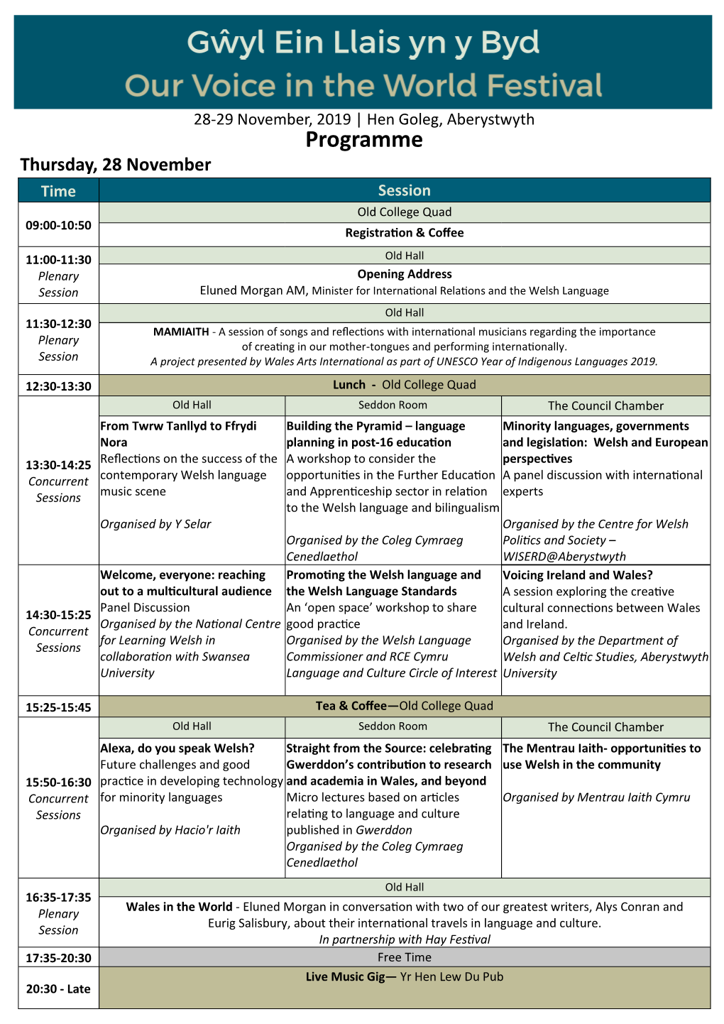 Programme Thursday, 28 November Time Session Old College Quad 09:00-10:50 Registration & Coffee