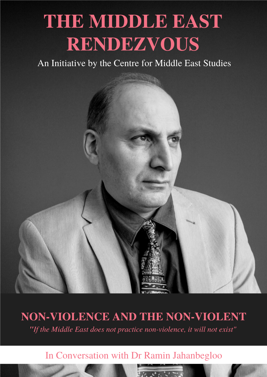 NON-VIOLENCE and the NON-VIOLENT "If the Middle East Does Not Practice Non-Violence, It Will Not Exist"