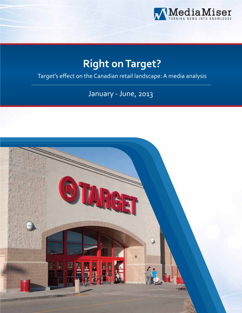 Right on Target? Target’S Eﬀect on the Canadian Retail Landscape: a Media Analysis