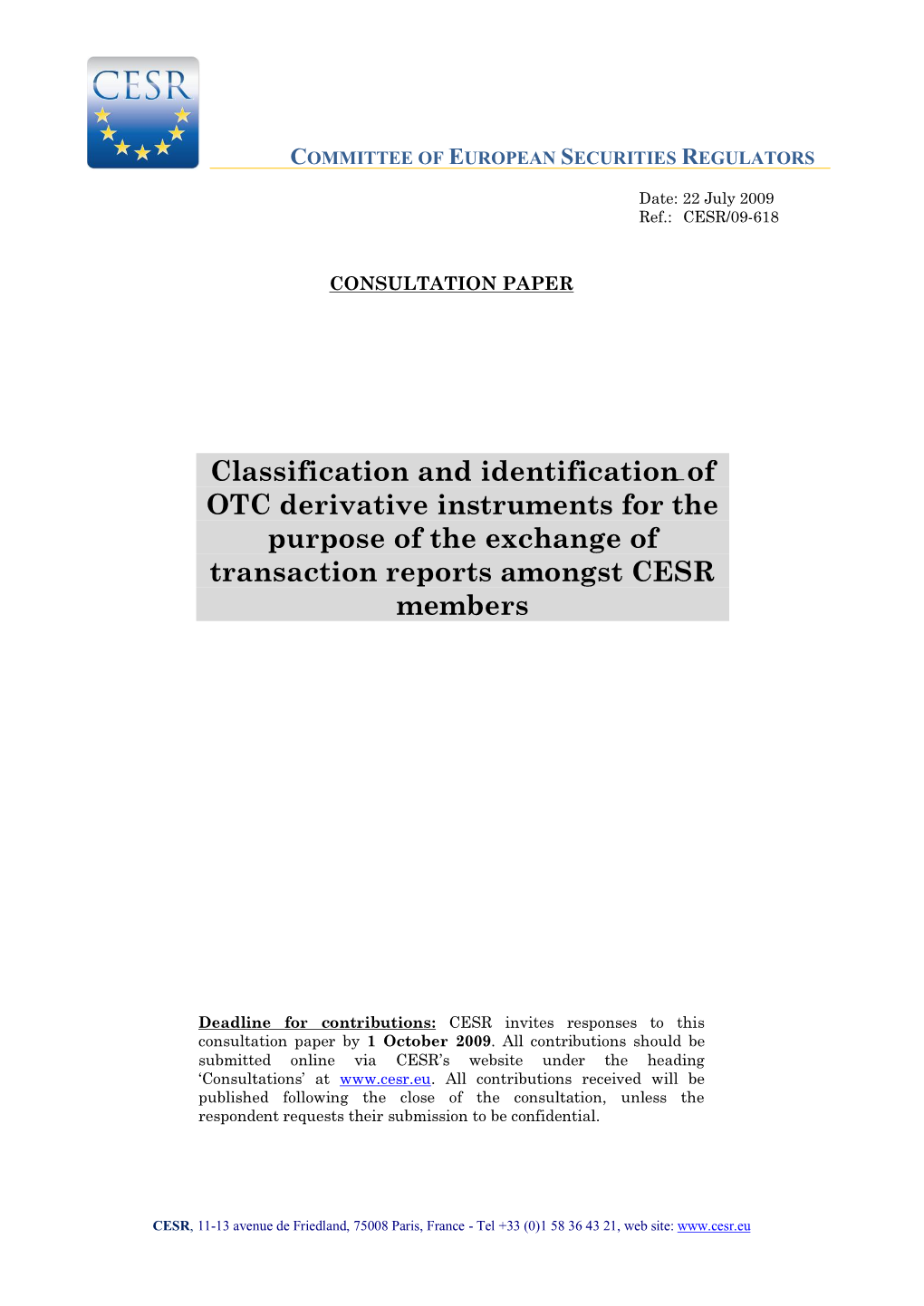 Classification and Identification of OTC Derivative Instruments for the Purpose of the Exchange of Transaction Reports Amongst CESR Members