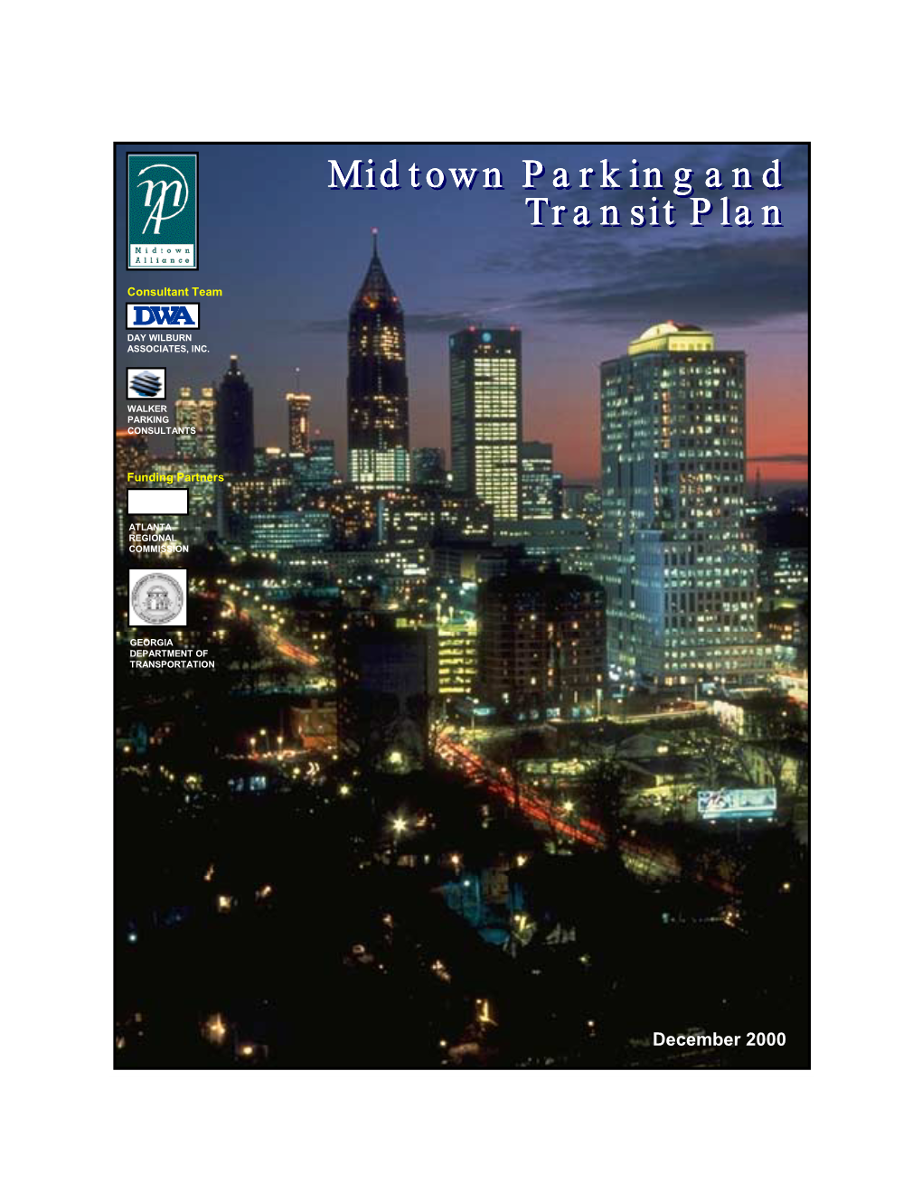 The Midtown Alliance Is Seeking Consultants with Appropriate Expertise to Conduct a Comprehensive Study of Parking and Transit