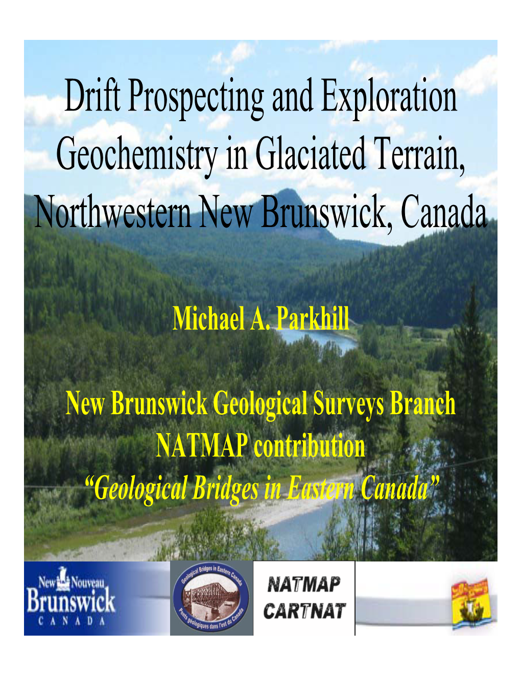 Drift Prospecting and Exploration Geochemistry in Glaciated Terrain, Northwestern New Brunswick, Canada