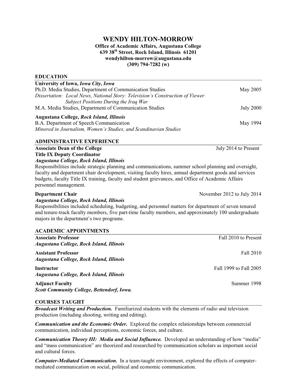 WENDY HILTON-MORROW Office of Academic Affairs, Augustana College 639 38Th Street, Rock Island, Illinois 61201 Wendyhilton-Morrow@Augustana.Edu (309) 794-7282 (W)