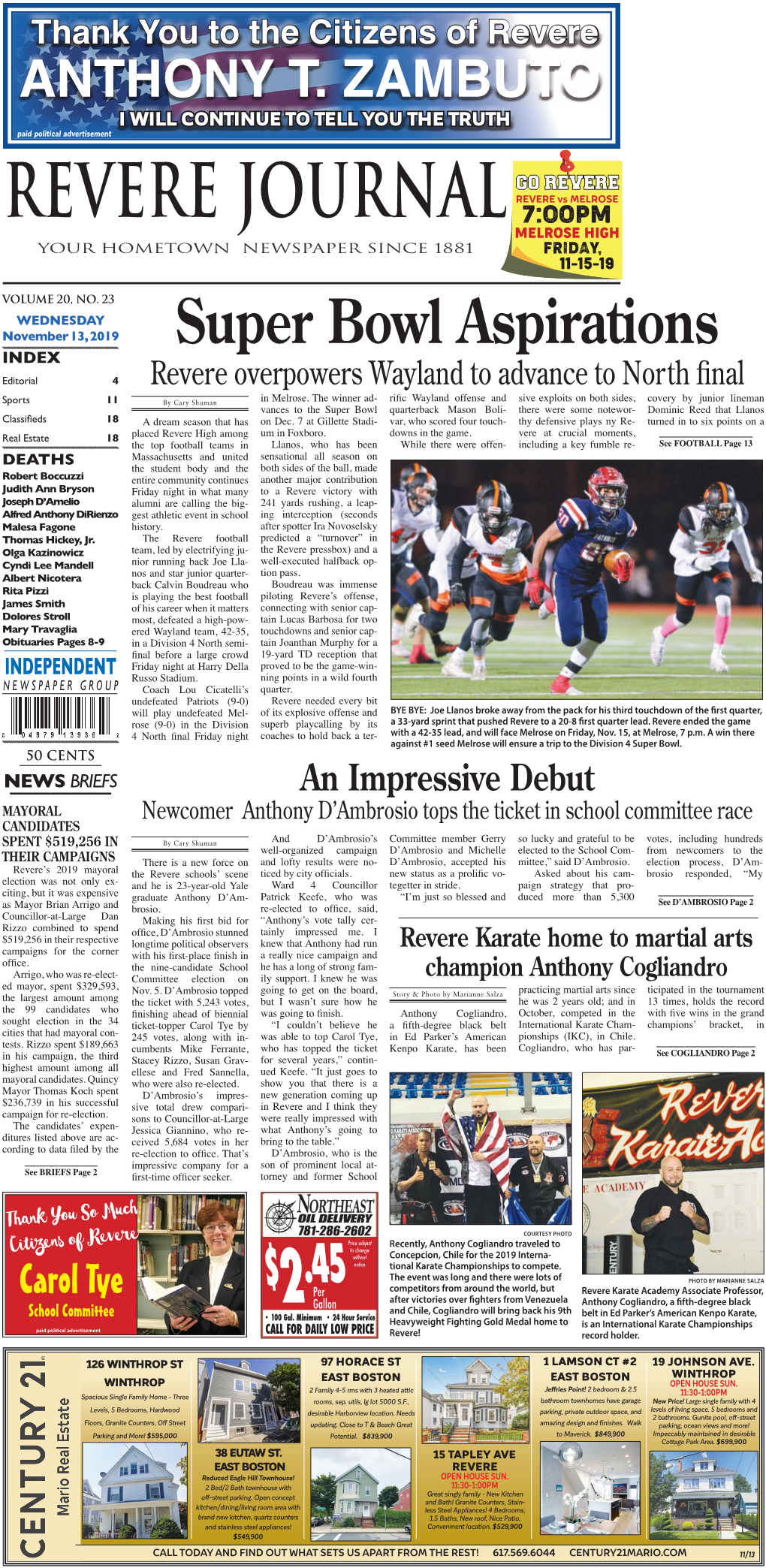 Super Bowl Aspirations INDEX Editorial 4 Revere Overpowers Wayland to Advance to North Final Sports 11 by Cary Shuman in Melrose