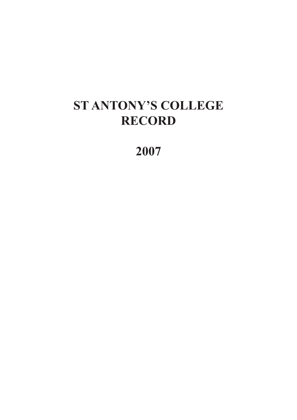 St Antony's College Record 2007