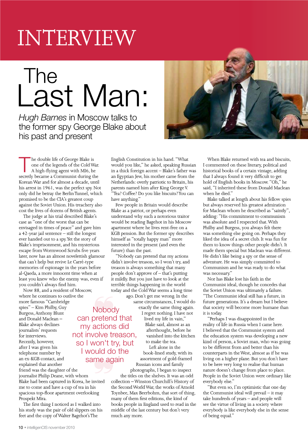 Last Man: Hugh Barnes in Moscow Talks to the Former Spy George Blake About His Past and Present