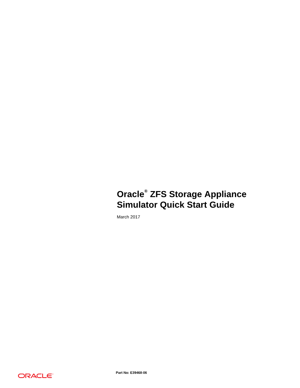 Oracle® ZFS Storage Appliance Simulator Quick Start Guide 2 ■ Vmware Workstation Package (Minimum Version 10)