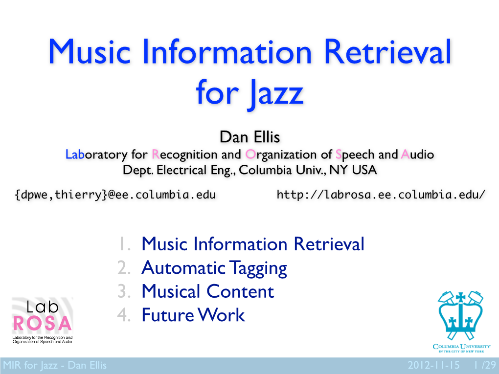 Music Information Retrieval for Jazz Dan Ellis Laboratory for Recognition and Organization of Speech and Audio Dept