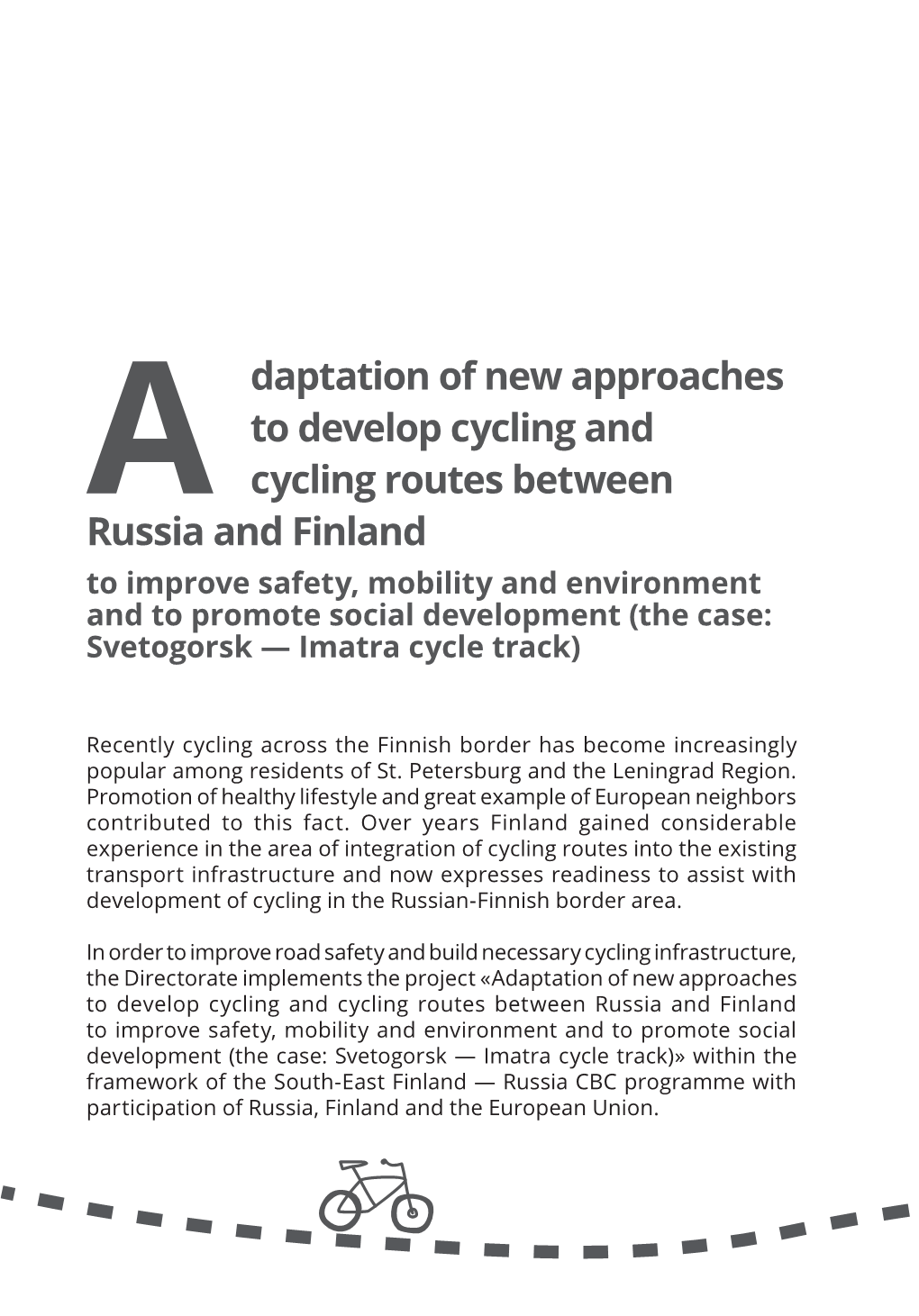 A Daptation of New Approaches to Develop Cycling and Cycling