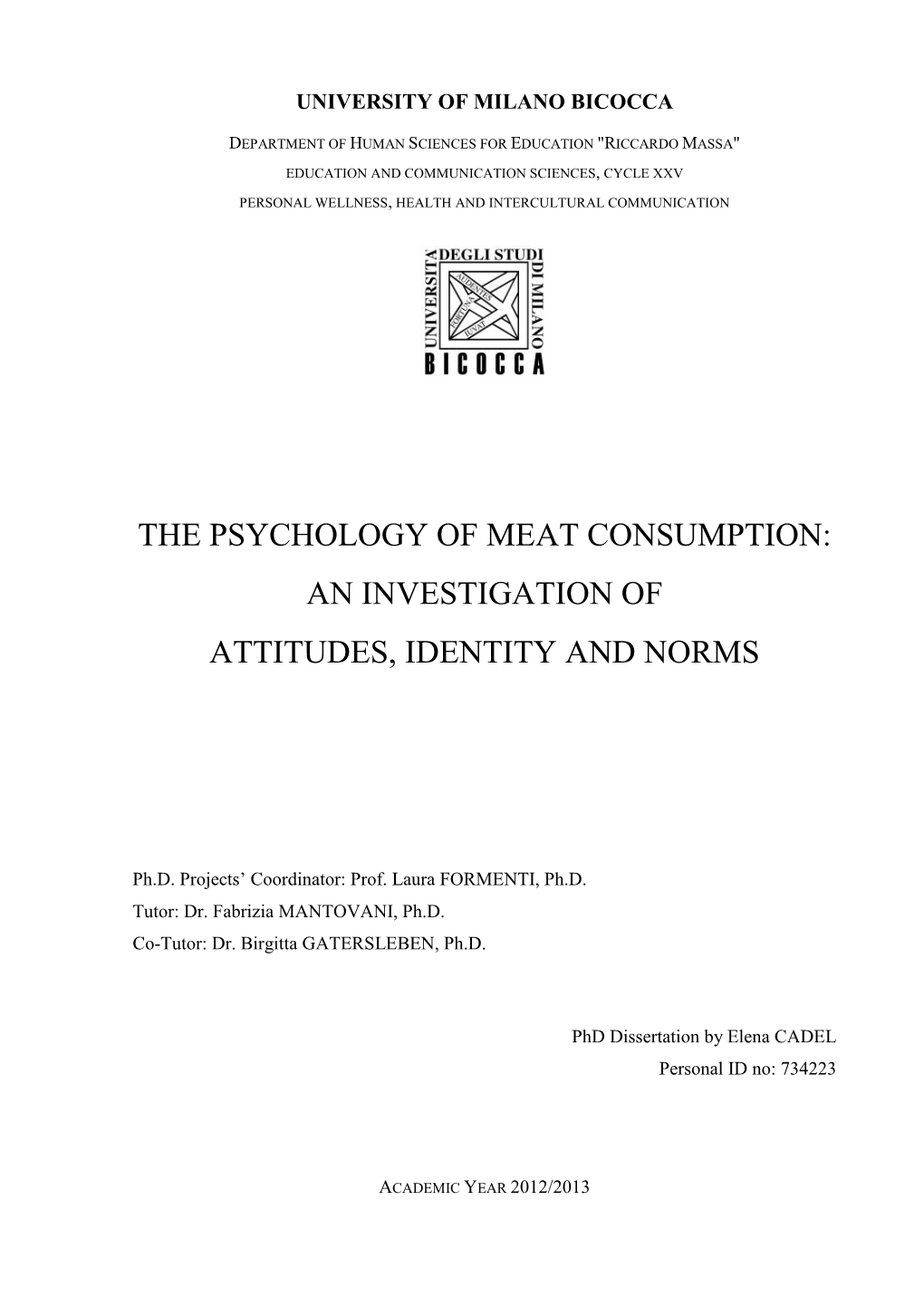 The Psychology of Meat Consumption: an Investigation of Attitudes, Identity and Norms