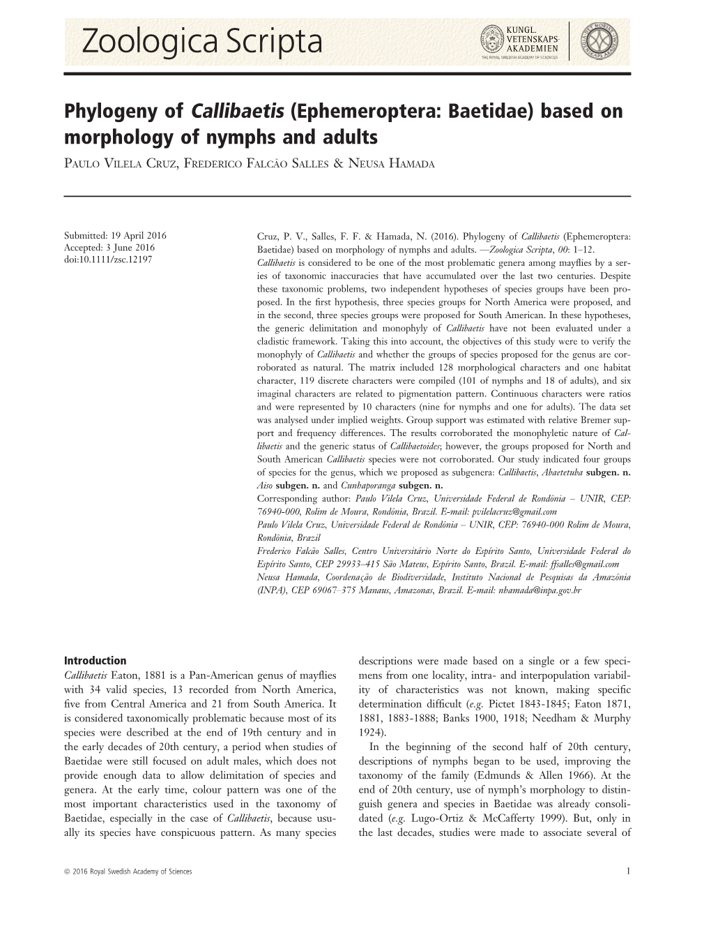 Phylogeny of Callibaetis (Ephemeroptera: Baetidae) Based on Morphology of Nymphs and Adults ~ PAULO VILELA CRUZ,FREDERICO FALCAO SALLES &NEUSA HAMADA