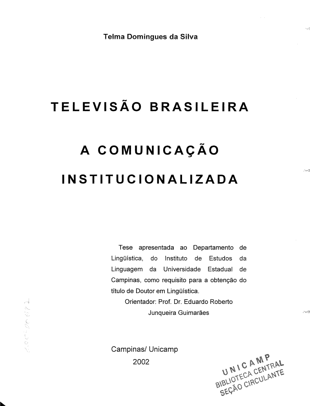 Televisão Brasileira a Comunicação in S T It U C I O