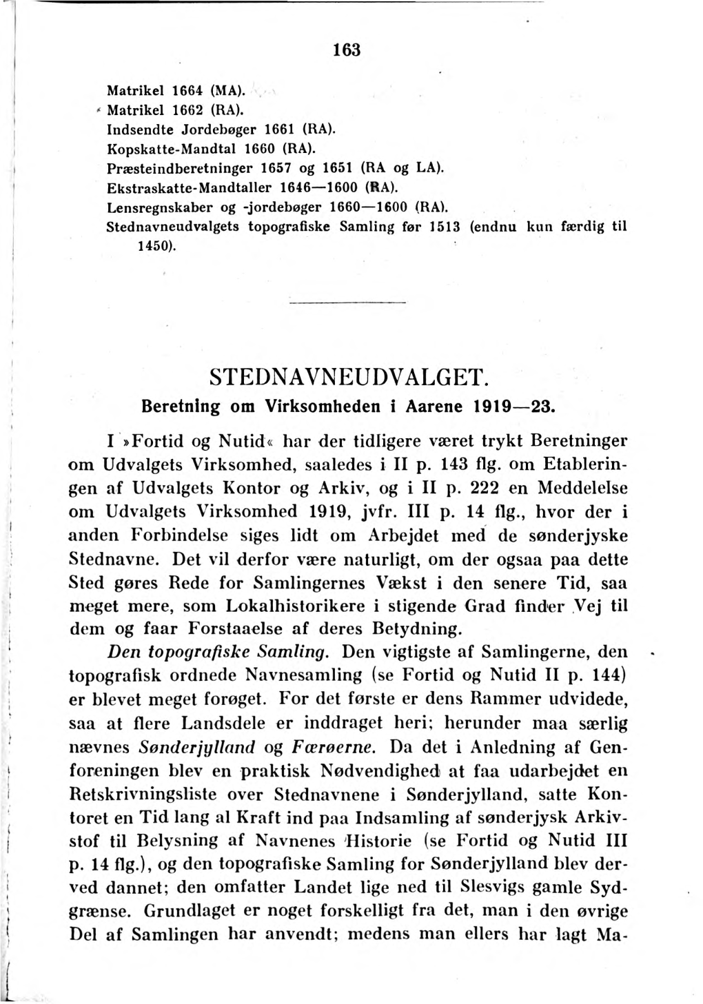 STEDNAVNEUDVALGET. Beretning Om Virksomheden I Aarene 1919—23