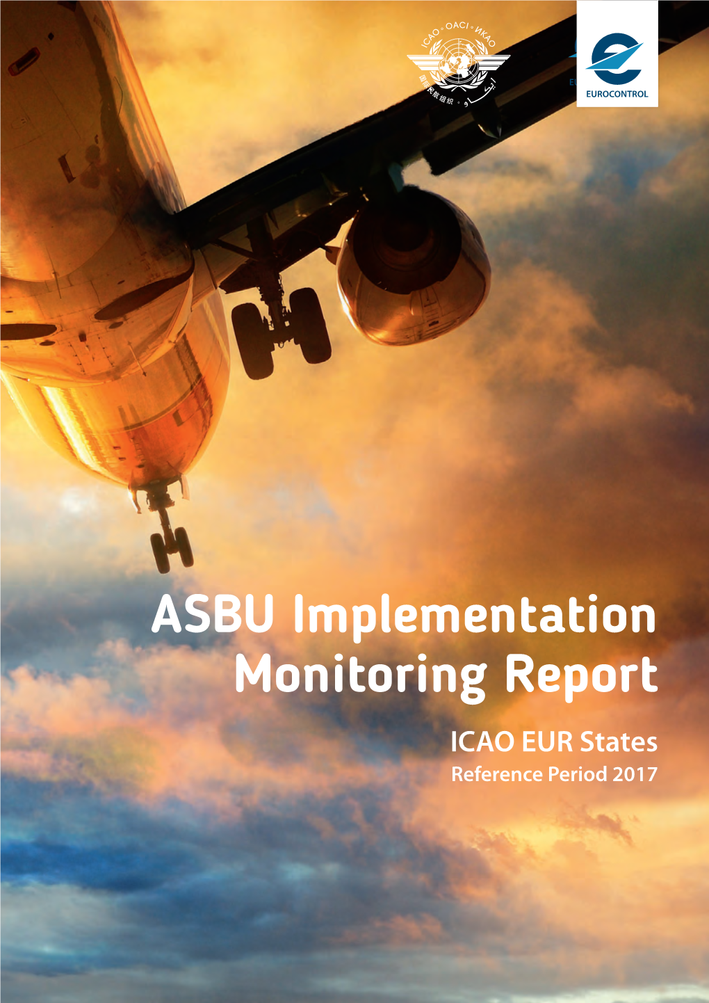 ASBU Implementation Monitoring Report ICAO EUR States Reference Period 2017