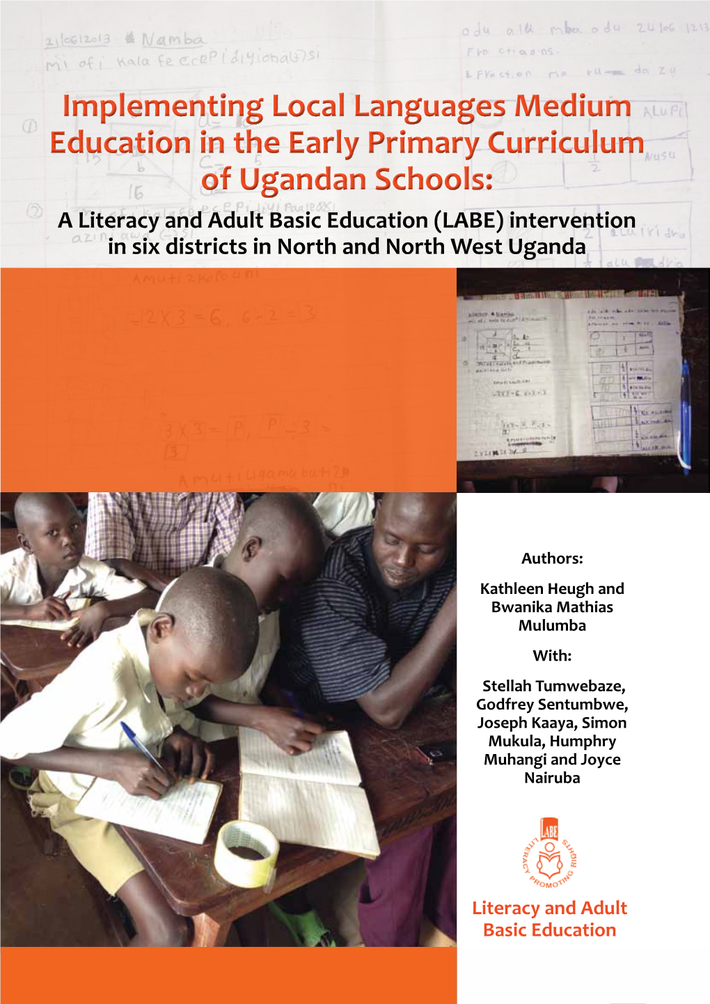 Implementing Local Languages Medium Education in the Early Primary Curriculum of Ugandan Schools