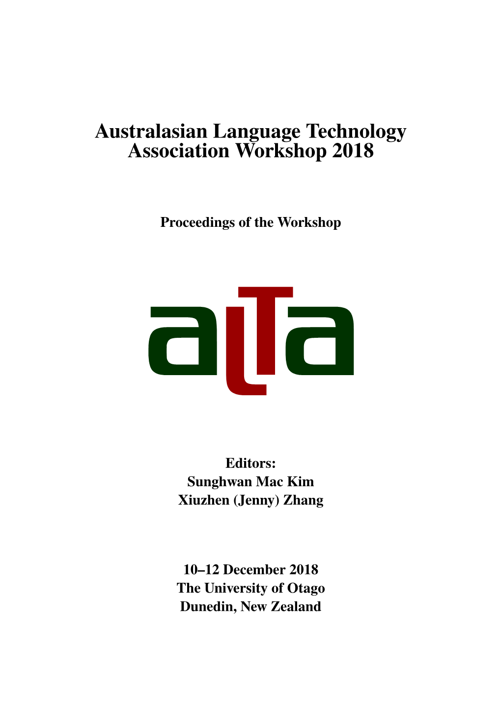 Proceedings of the Australasian Language Technology Association Workshop 2018