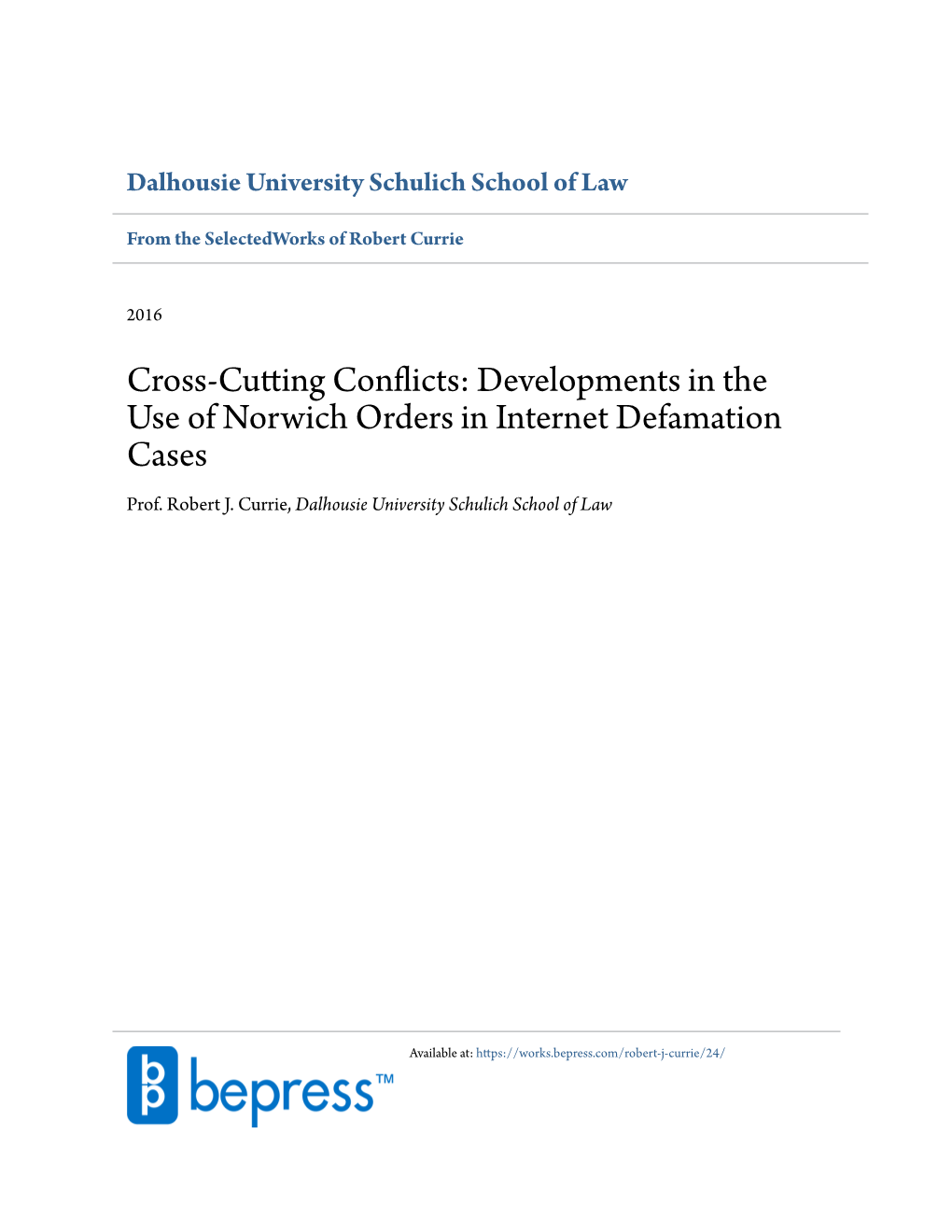 Cross-Cutting Conflicts: Developments in the Use of Norwich Orders in Internet Defamation Cases Prof