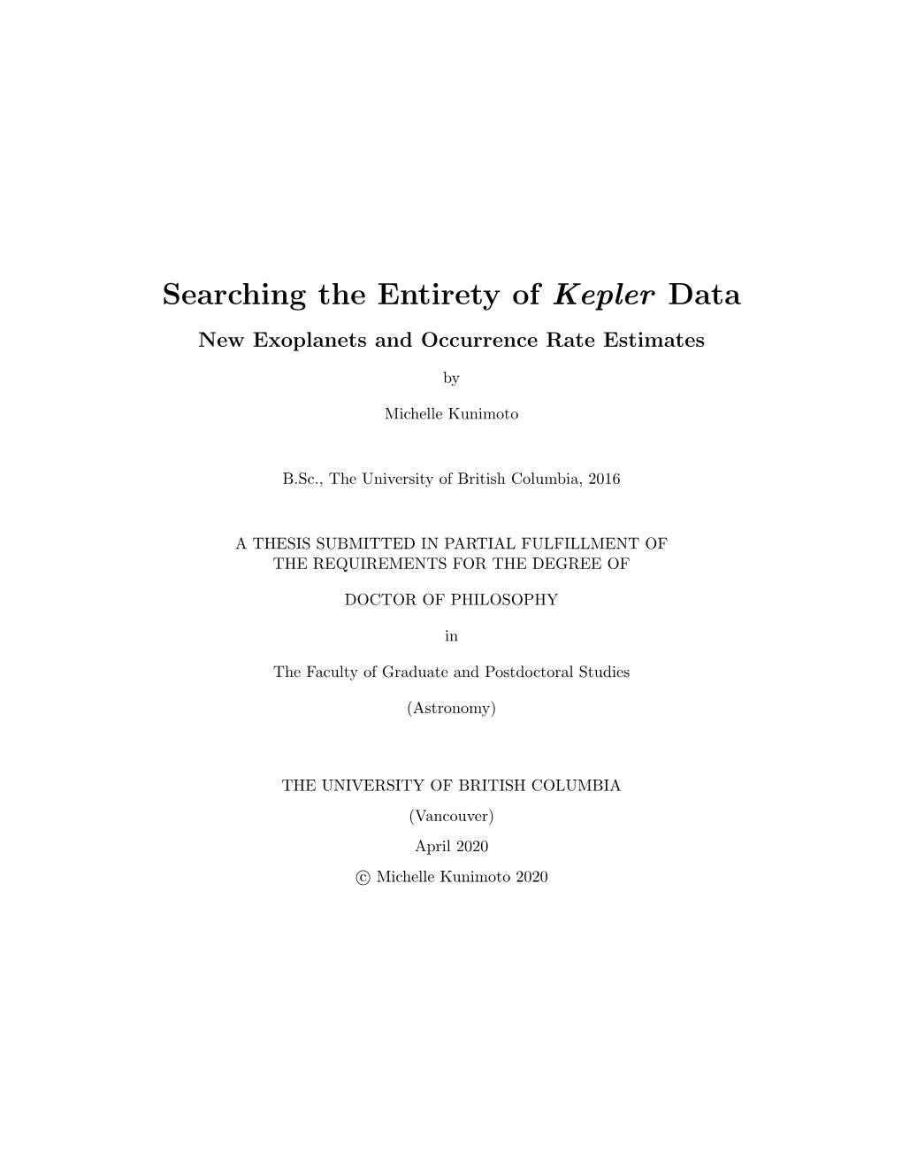 Searching the Entirety of Kepler Data New Exoplanets and Occurrence Rate Estimates