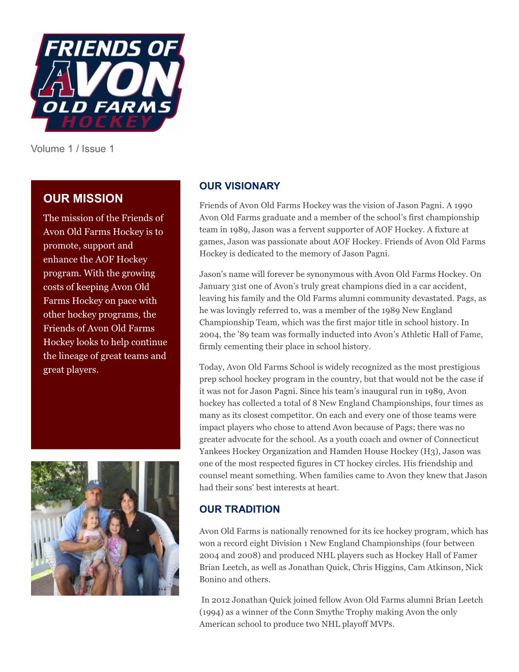 OUR MISSION Friends of Avon Old Farms Hockey Was the Vision of Jason Pagni