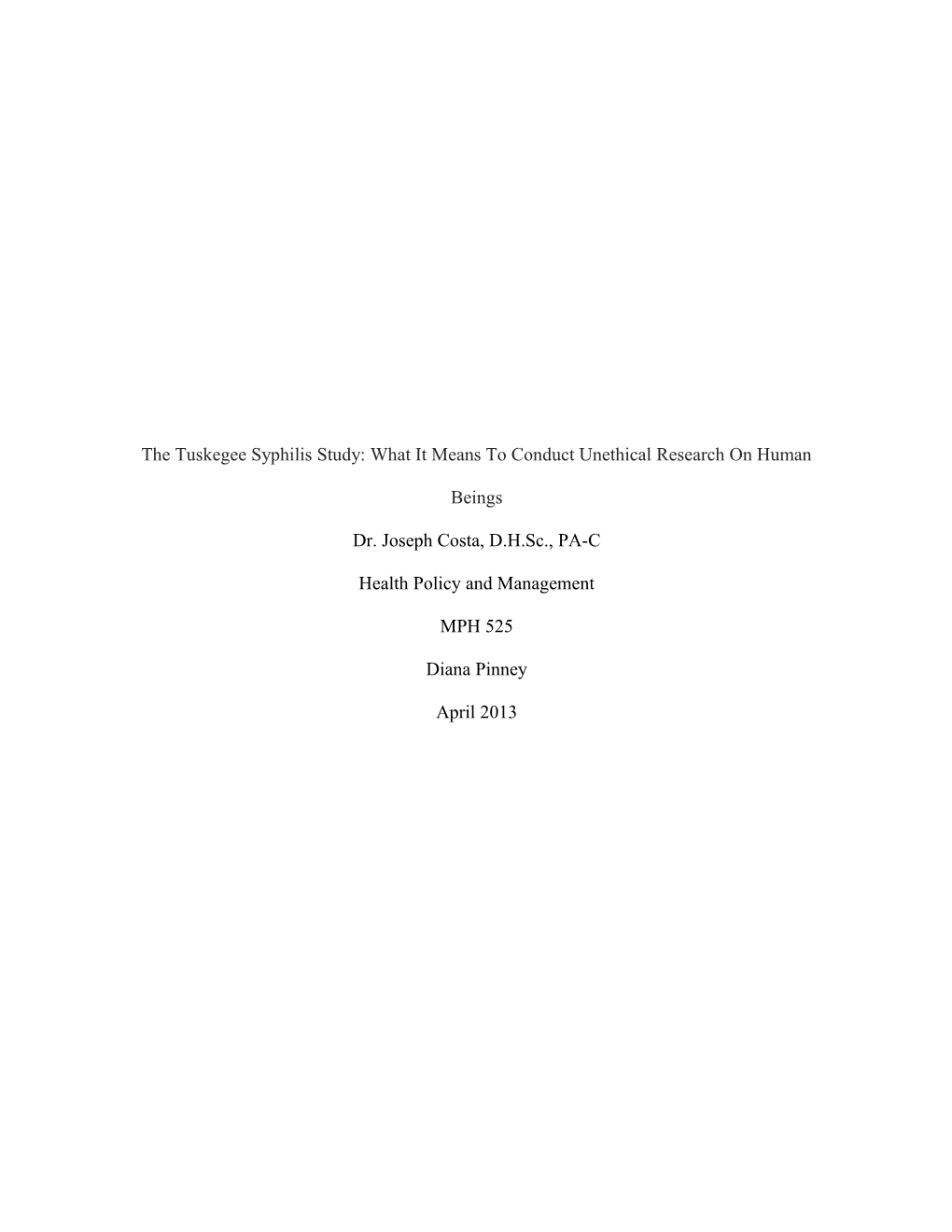 The Tuskegee Syphilis Study: What It Means to Conduct Unethical Research on Human