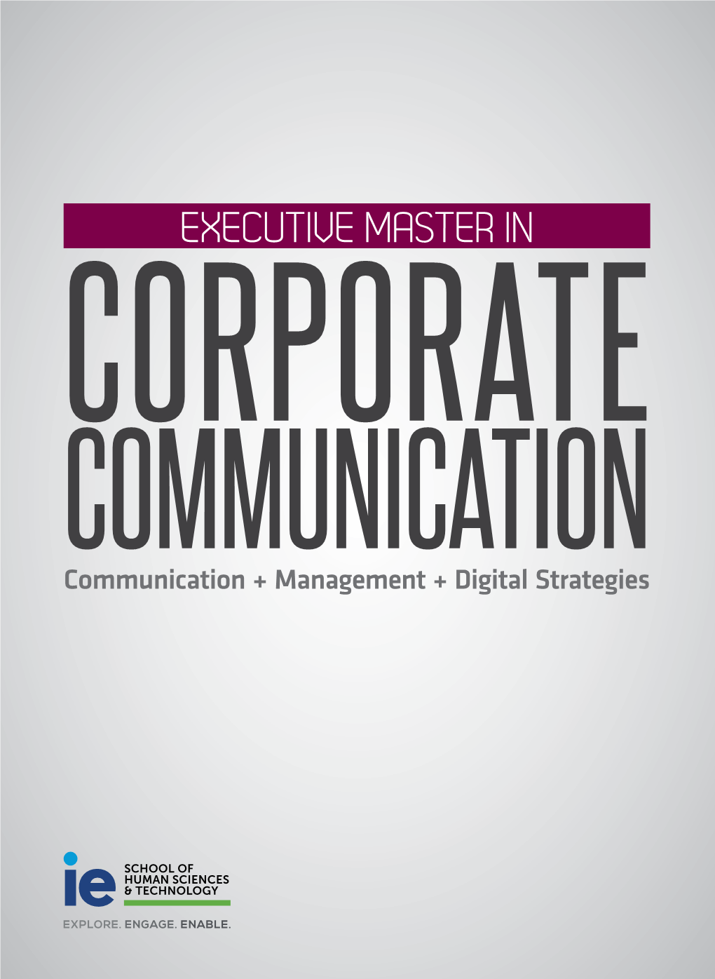 EXECUTIVE MASTER in CORPORATE COMMUNICATION Communication + Management + Digital Strategies