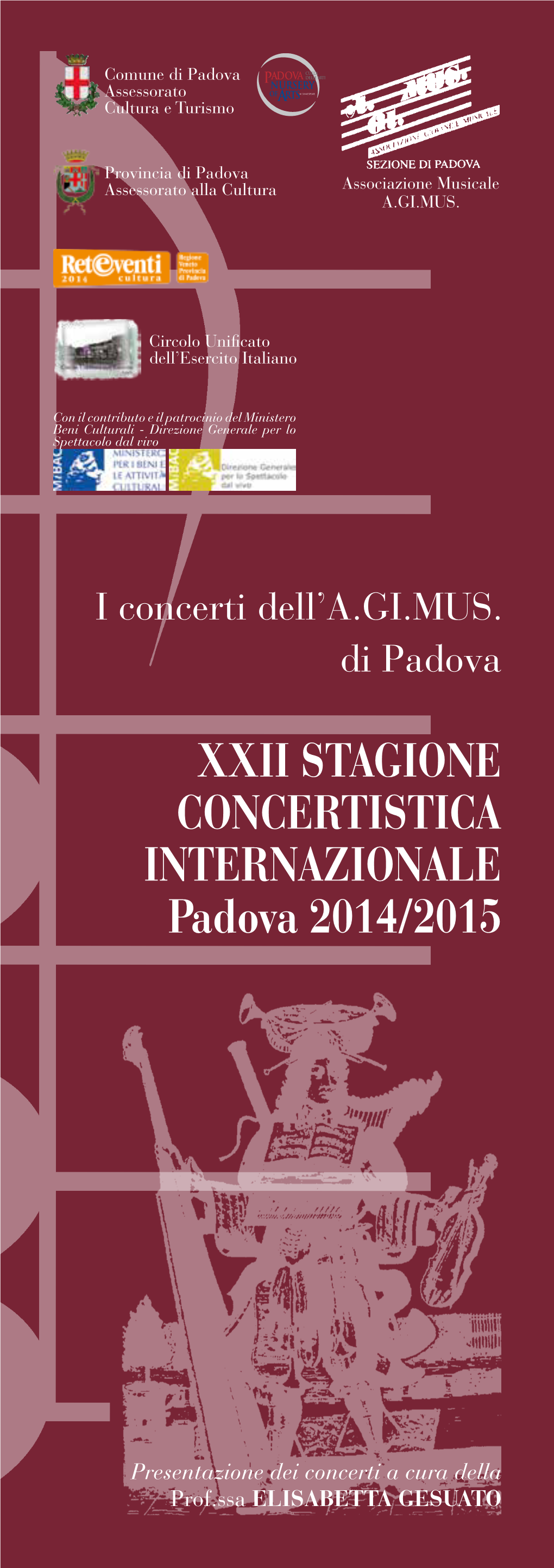 XXII STAGIONE CONCERTISTICA INTERNAZIONALE Padova 2014/2015