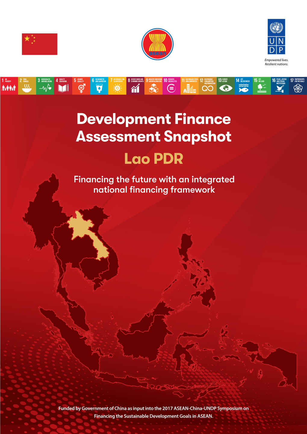 Development Finance Assessment Snapshot Lao PDR Financing the Future with an Integrated National Financing Framework