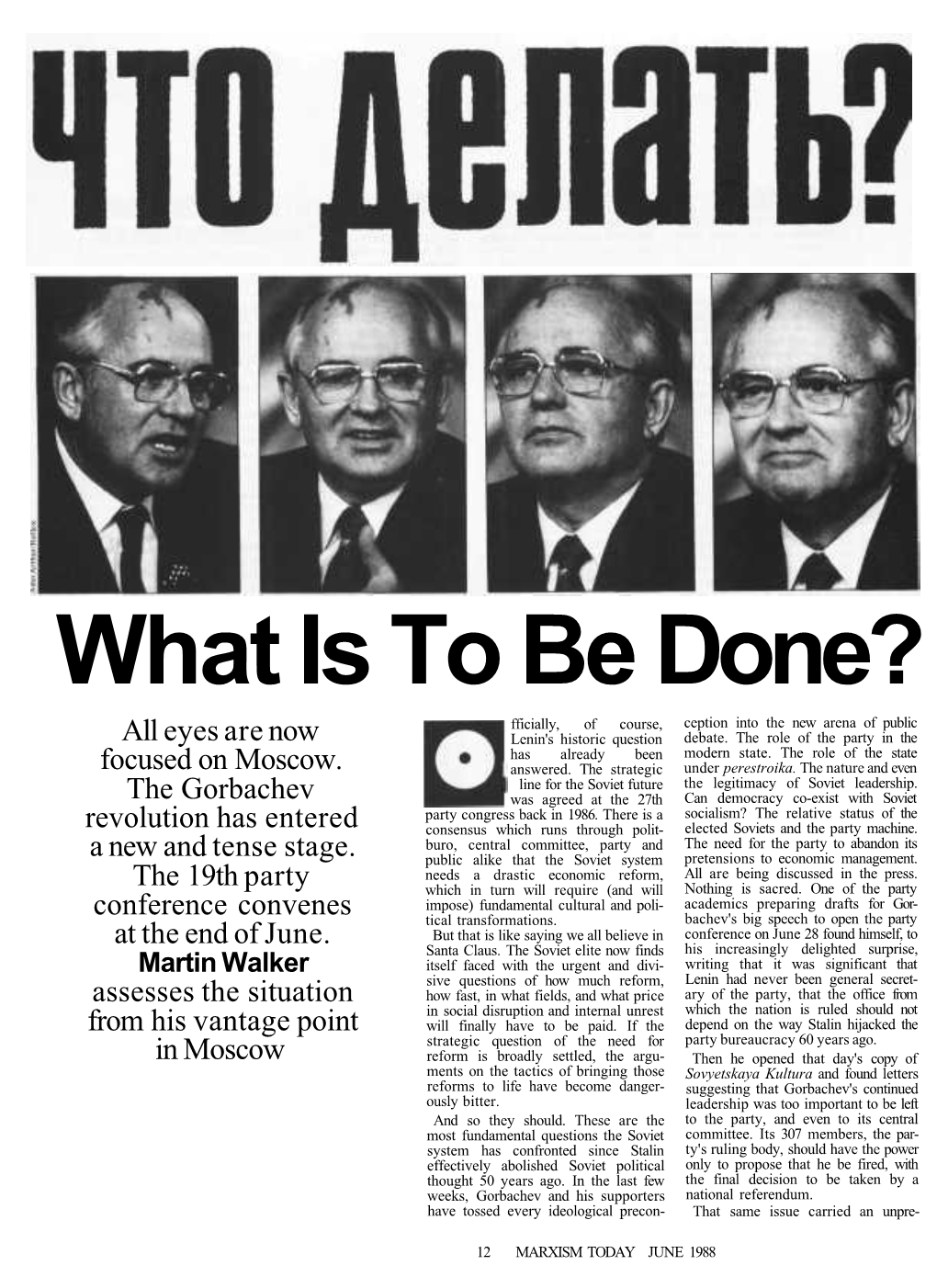 What Is to Be Done? Fficially, of Course, Ception Into the New Arena of Public All Eyes Are Now Lenin's Historic Question Debate