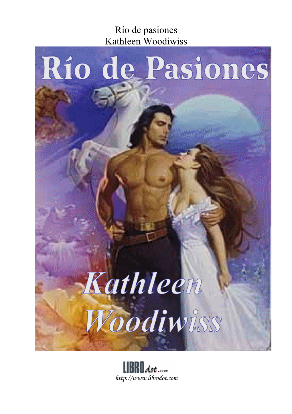 Río De Pasiones Kathleen Woodiwiss