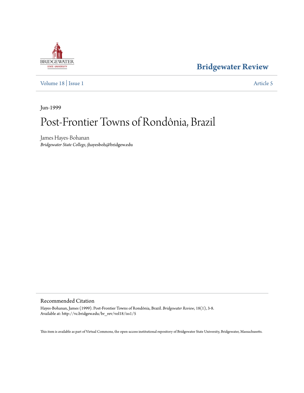 Post-Frontier Towns of Rondônia, Brazil James Hayes-Bohanan Bridgewater State College, Jhayesboh@Bridgew.Edu