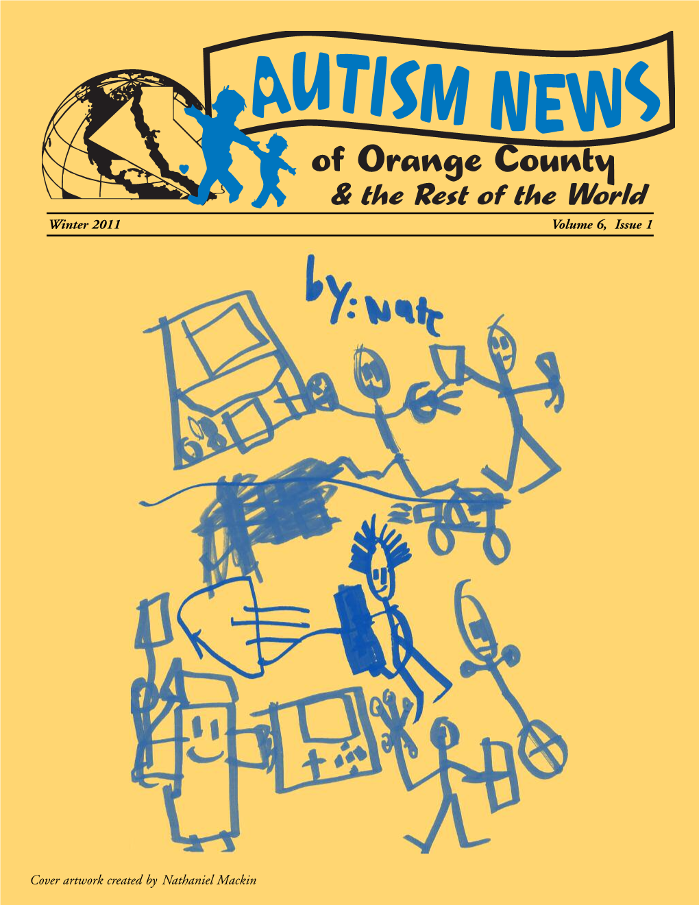 Winter 2011 Volume 6, Issue 1 Cover Artwork Created by Nathaniel Mackin